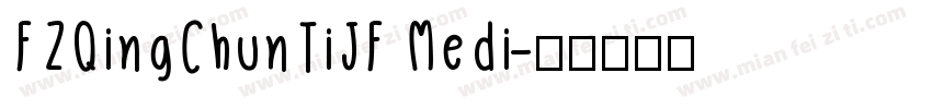 FZQingChunTiJF Medi字体转换